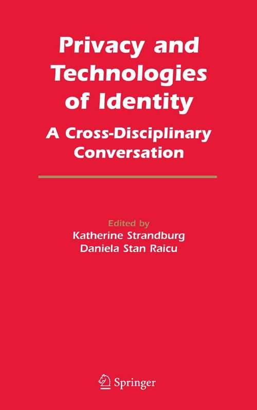 Book cover of Privacy and Technologies of Identity: A Cross-Disciplinary Conversation (2006)