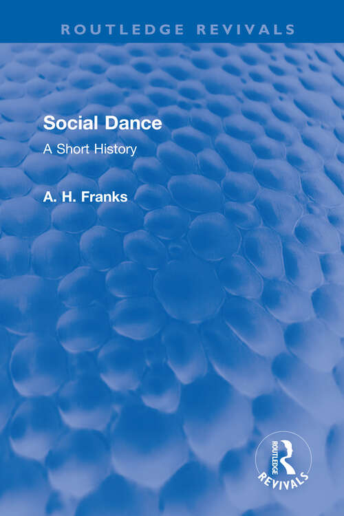 Book cover of Social Dance: A Short History (Routledge Revivals)
