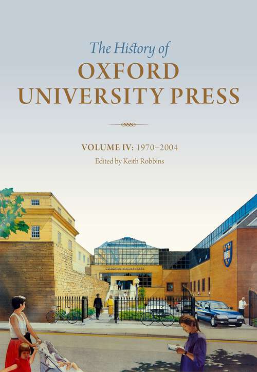 Book cover of The History of Oxford University Press: 1970 to 2004 (History of Oxford University Press)