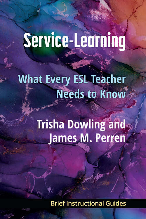 Book cover of Service-Learning: What Every ESL Teacher Needs to Know