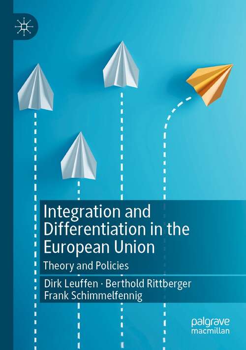 Book cover of Integration and Differentiation in the European Union: Theory and Policies (1st ed. 2022)