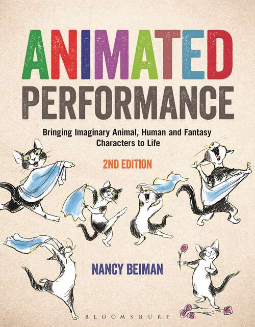 Book cover of Animated Performance: Bringing Imaginary Animal, Human and Fantasy Characters to Life (2) (Required Reading Range)