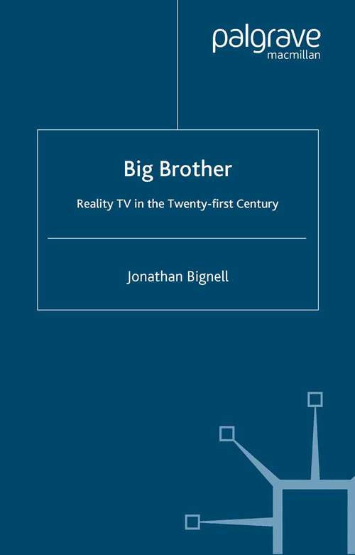 Book cover of Big Brother: Reality TV in the Twenty-First Century (2005)