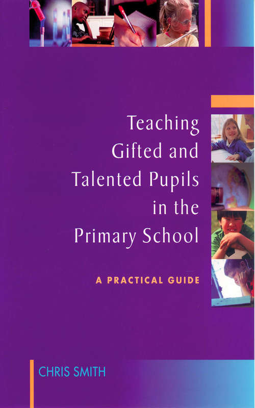 Book cover of Teaching Gifted and Talented Pupils in the Primary School: A Practical Guide (1st edition)