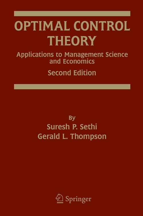 Book cover of Optimal Control Theory: Applications to Management Science and Economics (2nd ed. 2000)