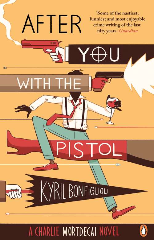 Book cover of After You with the Pistol: The Second Charlie Mortdecai Novel (Mortdecai)