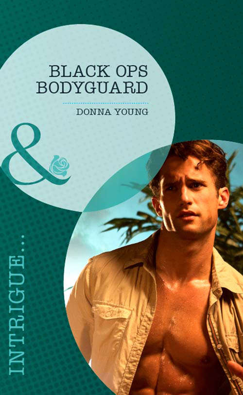 Book cover of Black Ops Bodyguard (ePub First edition) (Mills And Boon Intrigue Ser.)