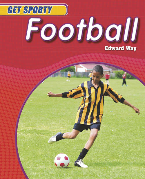 Book cover of Football: Football (Get Sporty #1)