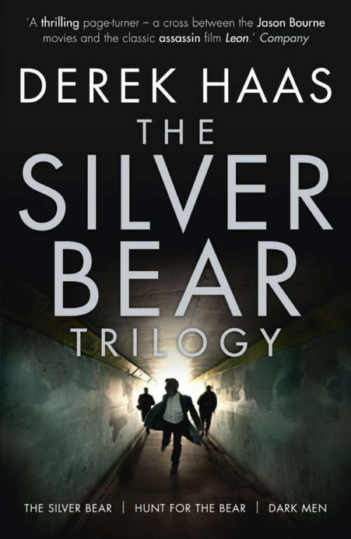 Book cover of The Silver Bear Trilogy: The Silver Bear - The Hunt For The Bear - Dark Men