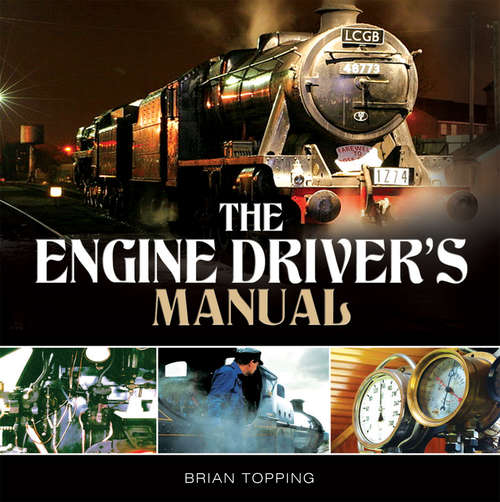 Book cover of The Engine Driver's Manual