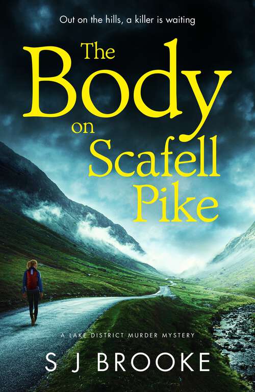 Book cover of The Body on Scafell Pike: the first of a gripping and atmospheric new Lake District mystery series (Lake District Murder Mysteries)