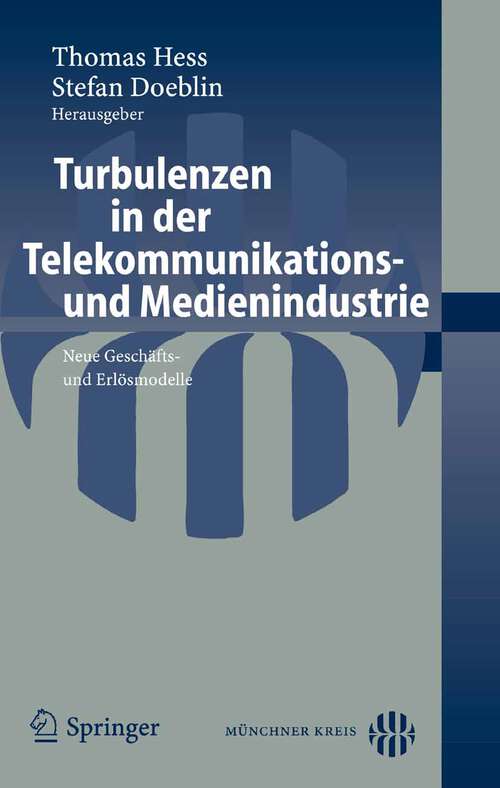 Book cover of Turbulenzen in der Telekommunikations- und Medienindustrie: Neue Geschäfts- und Erlösmodelle (2006)