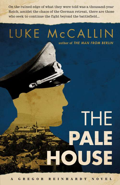 Book cover of The Pale House: The Sequel to The Man from Berlin (A Gregor Reinhardt Novel #2)