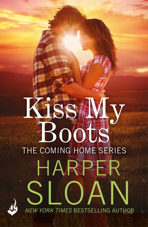 Book cover of Kiss My Boots: Coming Home Book 2 (Coming Home #2)