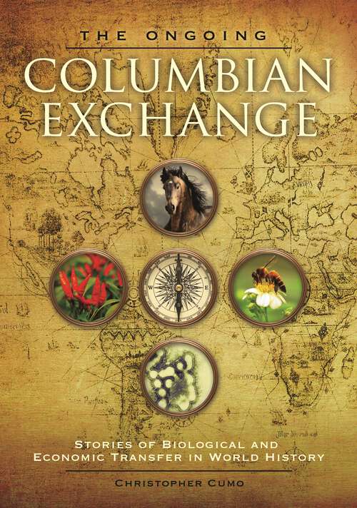 Book cover of The Ongoing Columbian Exchange: Stories of Biological and Economic Transfer in World History
