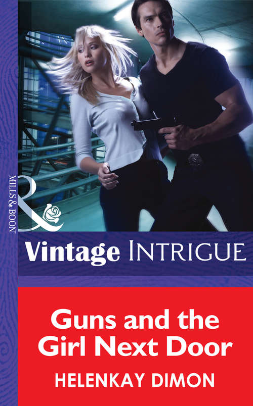 Book cover of Guns and the Girl Next Door (ePub First edition) (Mystery Men #2)
