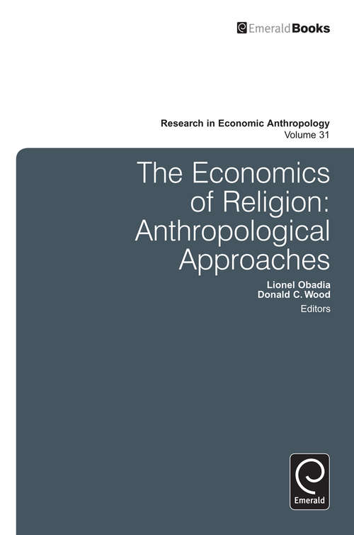 Book cover of Economics of Religion: Anthropological Approaches (Research in Economic Anthropology #31)