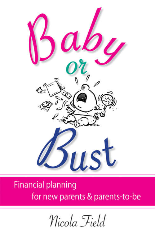 Book cover of Baby or Bust: Financial Planning for New Parents and Parents-to-be