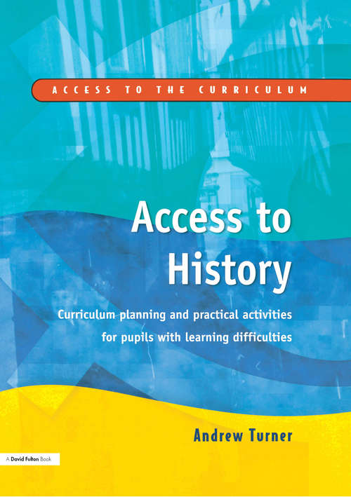 Book cover of Access to History: Curriculum Planning and Practical Activities for Children with Learning Difficulties