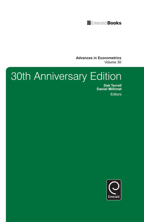 Book cover of 30th Anniversary Edition (Advances in Econometrics #30)