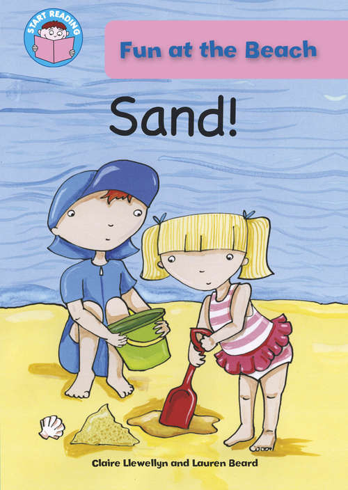 Book cover of Sand!: Fun At The Beach: Sand! (Start Reading: Pip's Pets #25)