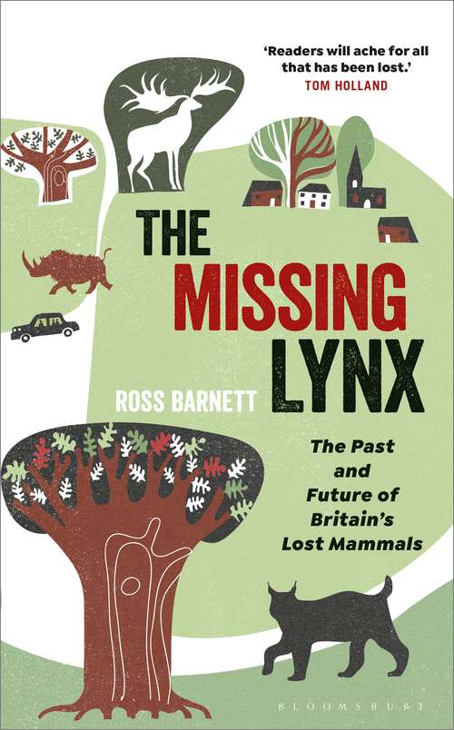 Book cover of The Missing Lynx: The Past and Future of Britain's Lost Mammals