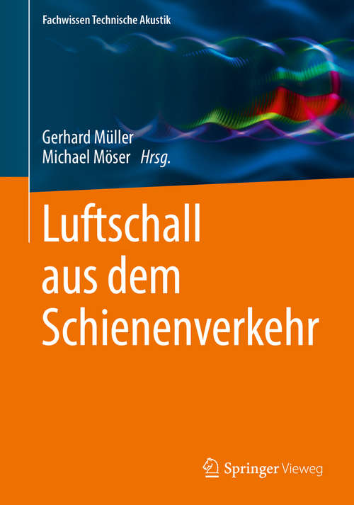 Book cover of Luftschall aus dem Schienenverkehr (Fachwissen Technische Akustik)