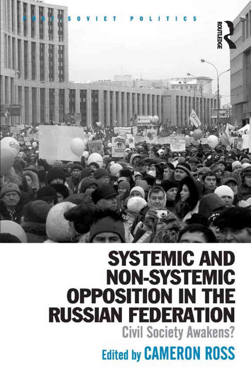 Book cover of Systemic and Non-Systemic Opposition in the Russian Federation: Civil Society Awakens? (Post-Soviet Politics)