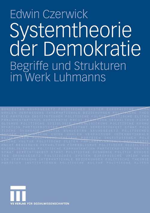 Book cover of Systemtheorie der Demokratie: Begriffe und Strukturen im Werk Luhmanns (2008)