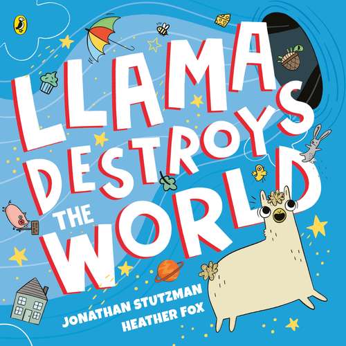Book cover of Llama Destroys the World