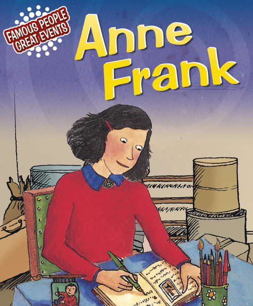 Book cover of Anne Frank: Famous People, Great Events (Famous People, Great Events #9)