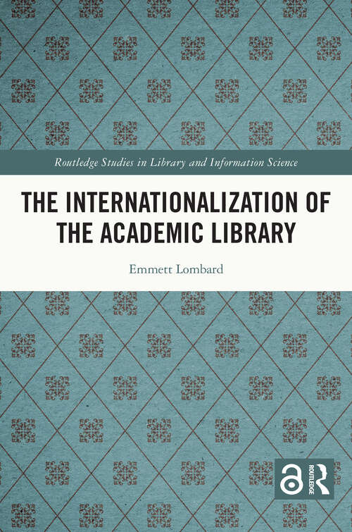 Book cover of The Internationalization of the Academic Library (Routledge Studies in Library and Information Science)