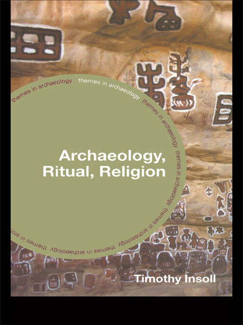 Book cover of Archaeology, Ritual, Religion (Themes in Archaeology Series)