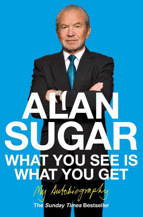 Book cover of What You See Is What You Get: My Autobiography (2)