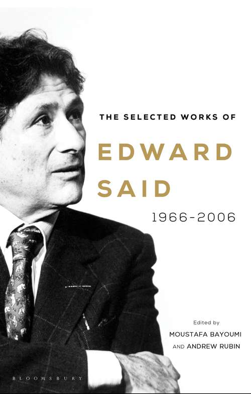 Book cover of The Selected Works of Edward Said: 1966–2006