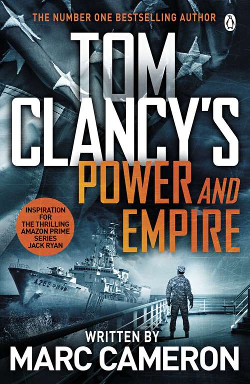 Book cover of Tom Clancy's Power and Empire: INSPIRATION FOR THE THRILLING AMAZON PRIME SERIES JACK RYAN (Jack Ryan #18)