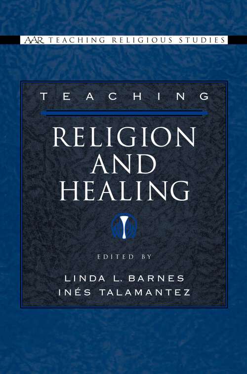 Book cover of Teaching Religion and Healing (AAR Teaching Religious Studies)