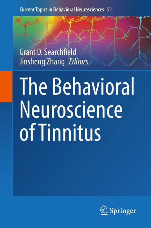 Book cover of The Behavioral Neuroscience of Tinnitus (1st ed. 2021) (Current Topics in Behavioral Neurosciences #51)