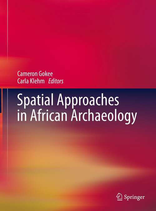 Book cover of Spatial Approaches in African Archaeology (1st ed. 2022)
