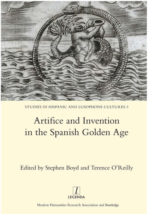 Book cover of Artifice and Invention in the Spanish Golden Age