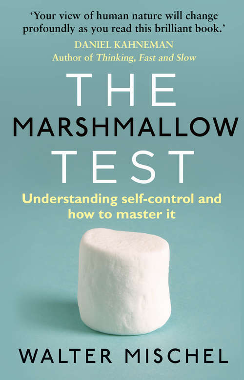 Book cover of The Marshmallow Test: Understanding Self-control and How To Master It