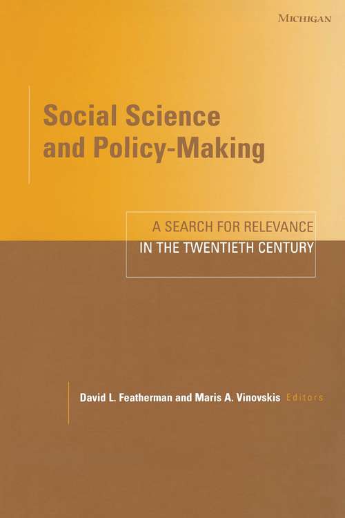 Book cover of Social Science and Policy-Making: A Search for Relevance in the Twentieth Century