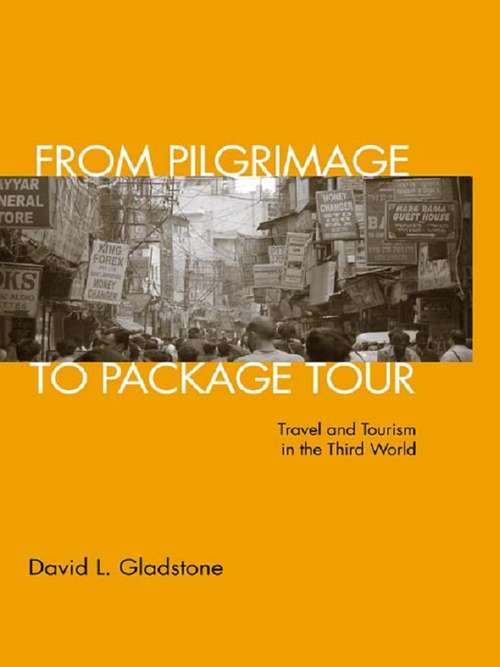 Book cover of From Pilgrimage to Package Tour: Travel and Tourism in the Third World