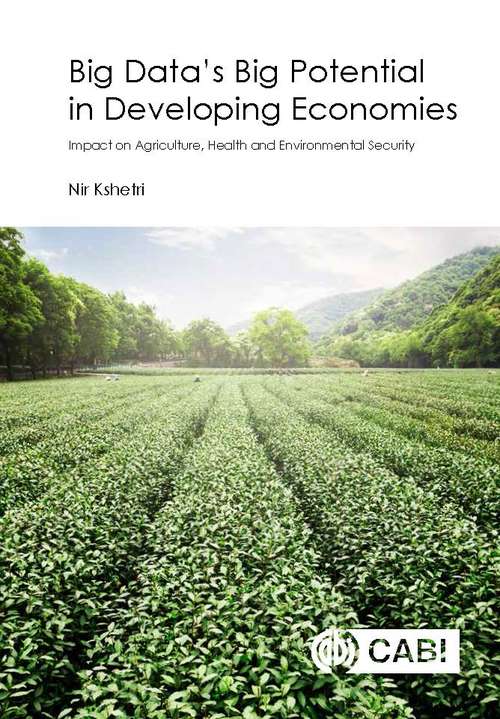 Book cover of Big Data’s Big Potential in Developing Economies: Impact on Agriculture, Health and Environmental Security