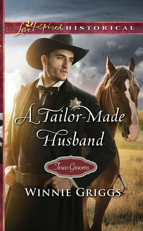 Book cover of A Tailor-Made Husband: The Bride's Matchmaking Triplets; A Tailor-made Husband; Mail Order Sweetheart; Taking On Twins (ePub edition) (Texas Grooms (Love Inspired Historical) #9)
