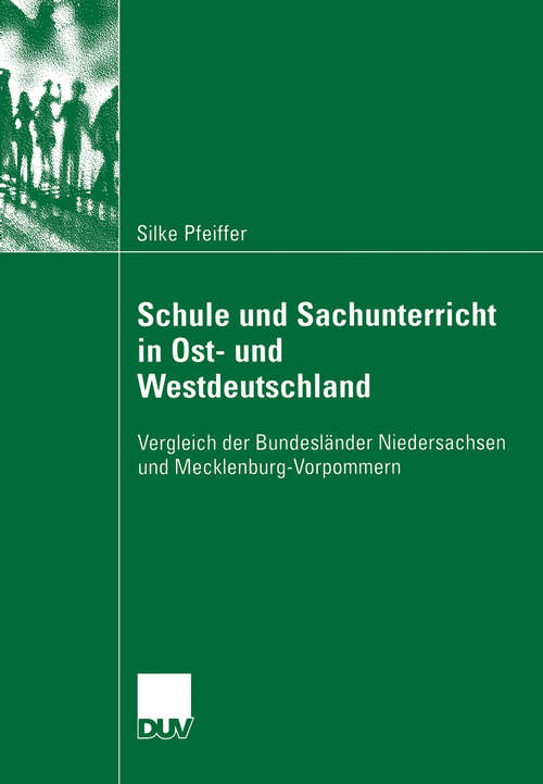 Book cover of Schule und Sachunterricht in Ost- und Westdeutschland: Vergleich der Bundesländer Niedersachsen und Mecklenburg-Vorpommern (2006)