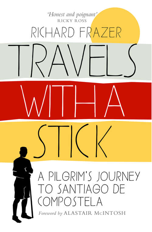 Book cover of Travels With a Stick: A Pilgrim’s Journey to Santiago de Compostela