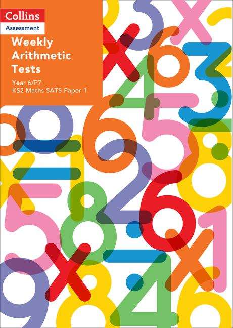 Book cover of Weekly Arithmetic Tests For Year 6/P7: KS2 Maths SATS Paper 1 (PDF)