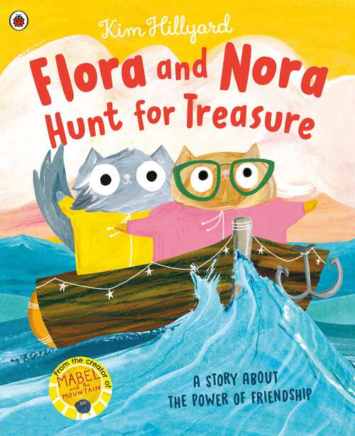 Book cover of Flora and Nora Hunt for Treasure: A story about the power of friendship