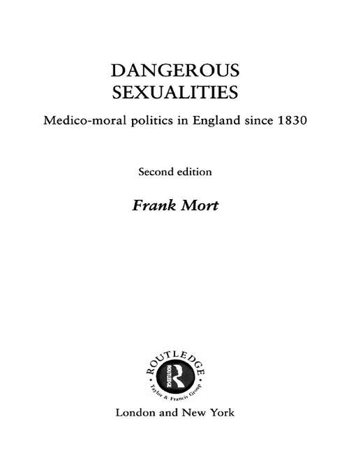 Book cover of Dangerous Sexualities: Medico-Moral Politics in England Since 1830